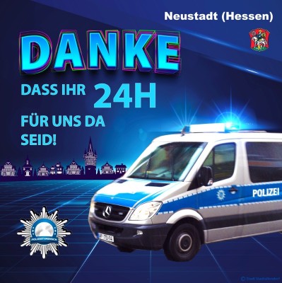Neustadt (Hessen) dankt der Polizei!